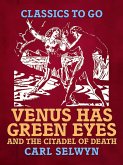 Venus Has Green Eyes and The Citadel of Death (eBook, ePUB)