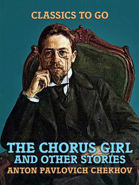 The Chorus Girl and Other Stories (eBook, ePUB) The Chorus Girl and Other Stories (eBook, ePUB)