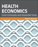 Health Economics: Core Concepts and Essential Tools (eBook, ePUB)