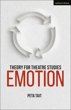 Theory for Theatre Studies: Emotion (eBook, ePUB) - Tait, Peta