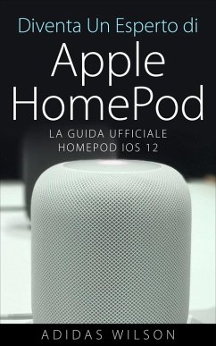 Cover Diventa Un Esperto di Apple HomePod (eBook, ePUB)