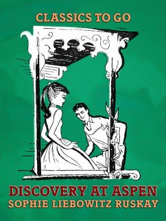 Discovery at Aspen (eBook, ePUB) - Ruskay, Sophie Liebowitz