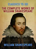 The Complete Works of William Shakespeare (eBook, ePUB)