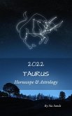 Taurus Horoscope & Astrology 2022 (Astrology & Horoscopes 2022, #2) (eBook, ePUB)