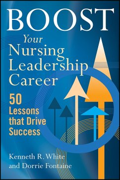 Boost Your Nursing Leadership Career (eBook, ePUB) - White, Kenneth R.