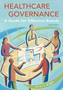 Healthcare Governance: A Guide for Effective Boards, Second Edition (eBook, ePUB) - Biggs, Errol