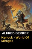 Kerlock - World Of Mirages (eBook, ePUB) Kerlock - World Of Mirages (eBook, ePUB)