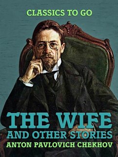 The Wife, and Other Stories (eBook, ePUB) - Chekhov, Anton Pavlovich