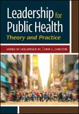 Leadership for Public Health: Theory and Practice (eBook, ePUB) Leadership for Public Health: Theory and Practice (eBook, ePUB)