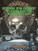 Devotions Upon Emergent Occasions: Together with Death's Duel (eBook, ePUB)