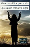 Gracias a Dios por el día que Jesús tomó tu lugar (eBook, ePUB)