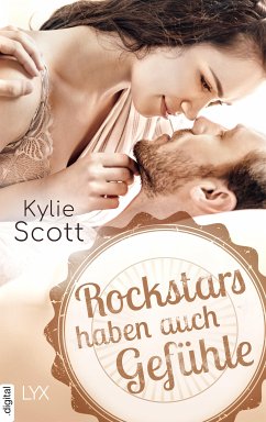 Rockstars haben auch Gefühle (eBook, ePUB) - Scott, Kylie