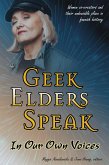 Geek Elders Speak: In Our Own Voices (eBook, ePUB)