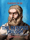 The Oedipus Trilogy: Oedipus the King, Oedipus at Colonus, Antigone (eBook, ePUB)