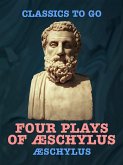 Four Plays of Æschylus (eBook, ePUB)