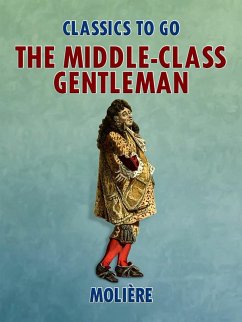 The Middle-Class Gentleman (eBook, ePUB) - Molière