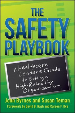 Safety Playbook: A Healthcare Leader's Guide to Building a High-Reliability Organization (eBook, ePUB) - Byrnes, John