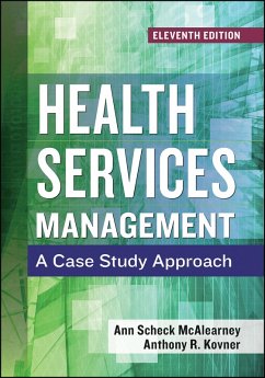 Health Services Management: A Case Study Approach, Eleventh Edition (eBook, ePUB) - McAlearney, Ann Scheck