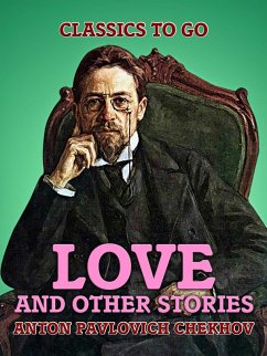 Love and Other Stories (eBook, ePUB) - Chekhov, Anton Pavlovich