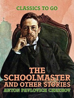 The Schoolmaster and Other Stories (eBook, ePUB) - Chekhov, Anton Pavlovich