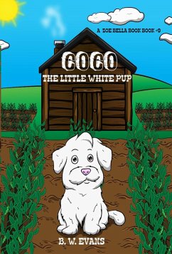 Coco - The Little White Pup (A Zoe Bella Book #9) (eBook, ePUB) - Evans, B. W.