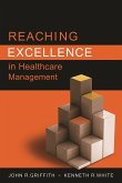 Reaching Excellence in Healthcare Management (eBook, ePUB)