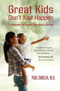 Great Kids Don't Just Happen (eBook, ePUB) - Smolen, MD Paul