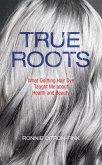 True Roots (eBook, ePUB)