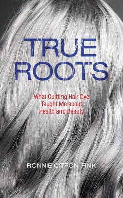 True Roots (eBook, ePUB) - Citron-Fink, Ronnie