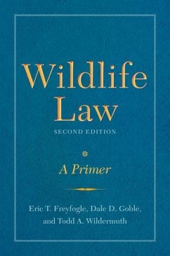 Wildlife Law, Second Edition (eBook, ePUB) - Freyfogle, Eric T.