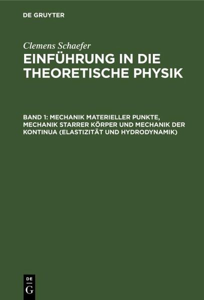 Mechanik materieller Punkte, Mechanik starrer Körper und Mechanik der Kontinua (Elastizität und Hydrodynamik) (eBook, PDF) Mechanik materieller Punkte, Mechanik starrer Körper und Mechanik der Kontinua (Elastizität und Hydrodynamik) (eBook, PDF)