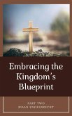 Embracing the Kingdom's Blueprint Part Two (Discipleship) (eBook, ePUB) Embracing the Kingdom's Blueprint Part Two (Discipleship) (eBook, ePUB)