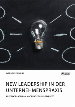 New Leadership in der Unternehmenspraxis. Anforderungen an moderne Führungskräfte (eBook, PDF)