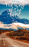The Way of the Lord Part One (In pursuit of God) (eBook, ePUB)