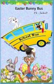 Easter Bunny Bus - Hi-Jacked! (eBook, ePUB)