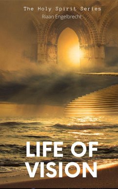 A Life of Vision (The Holy Spirit, #2) (eBook, ePUB) - Engelbrecht, Riaan