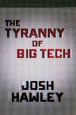 The Tyranny of Big Tech (eBook, ePUB)