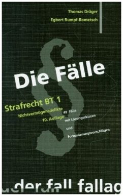 Die Fälle. Strafrecht BT 1 - Dräger, Thomas; Rumpf-Rometsch, Egbert