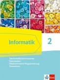 Informatik 2 (Tabellenkalkulationssysteme, Datenbanken, Objektorientierte Programmierung, Datenschutz). Schülerbuch Klassen 9/10. Ausgabe Bayern