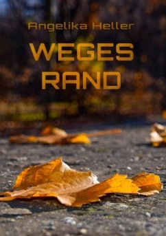 Weges Rand - Heller, Angelika