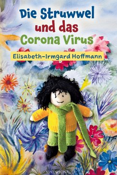 Die Struwwel und das Corona Virus - Hoffmann, Elisabeth-Irmgard