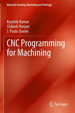 CNC Programming for Machining - Kumar, Kaushik;Ranjan, Chikesh;Davim, J. Paulo