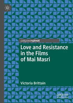 Love and Resistance in the Films of Mai Masri - Brittain, Victoria