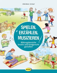 Spielen, Erzählen, Musizieren - Blucha, Ulrike;Knauf, Iris