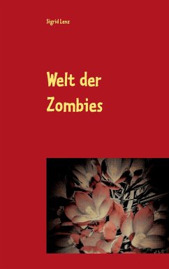 Welt der Zombies - lenz, sigrid