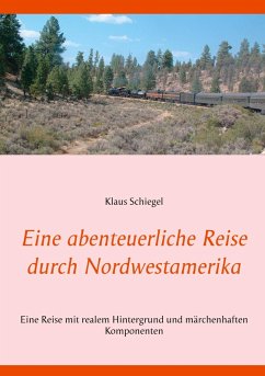 Cover Eine abenteuerliche Reise durch Nordwestamerika (eBook, ePUB)