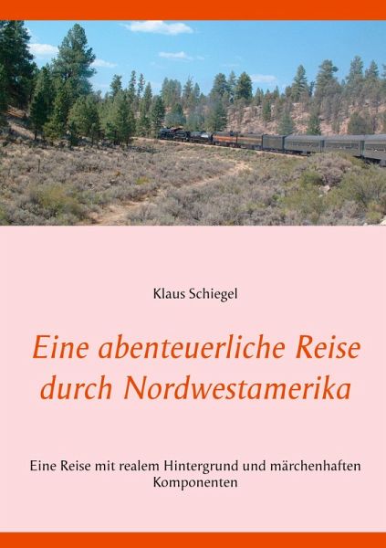 Eine abenteuerliche Reise durch Nordwestamerika (eBook, ePUB)