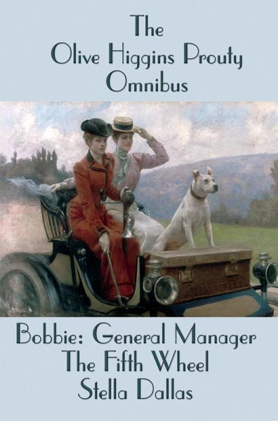 The Olive Higgins Prouty Omnibus (eBook, ePUB)