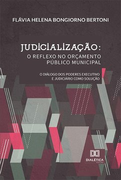Judicialização (eBook, ePUB) - Bertoni, Flávia Helena Bongiorno