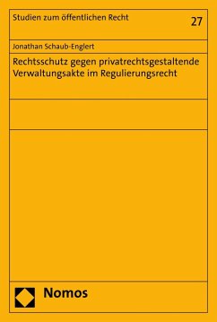 Cover Rechtsschutz gegen privatrechtsgestaltende Verwaltungsakte im Regulierungsrecht (eBook, PDF)